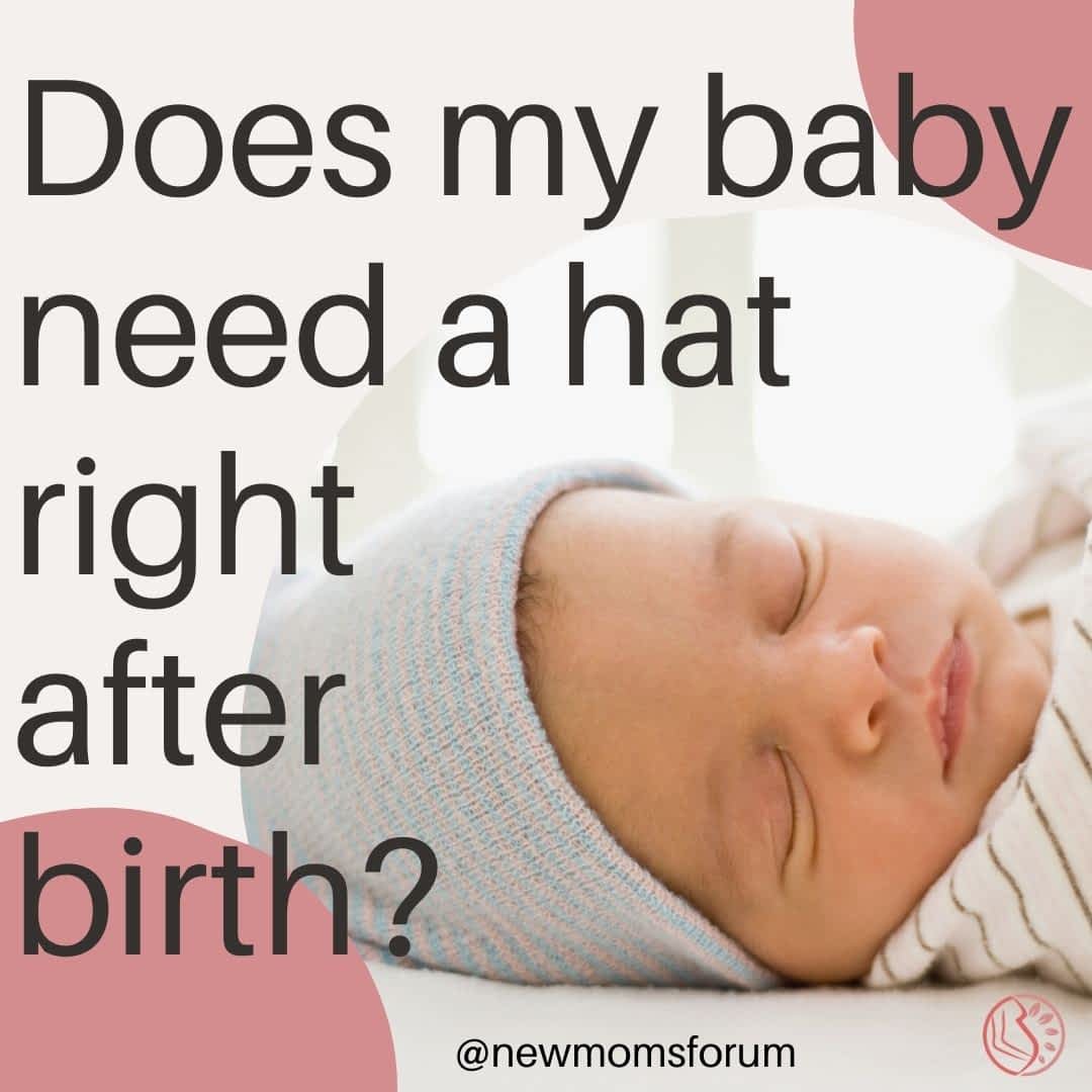 Does My Baby Need A Hat Right After Birth? - Delivery And Postpartum - 2021 Does My Baby Need A Hat Right After Birth