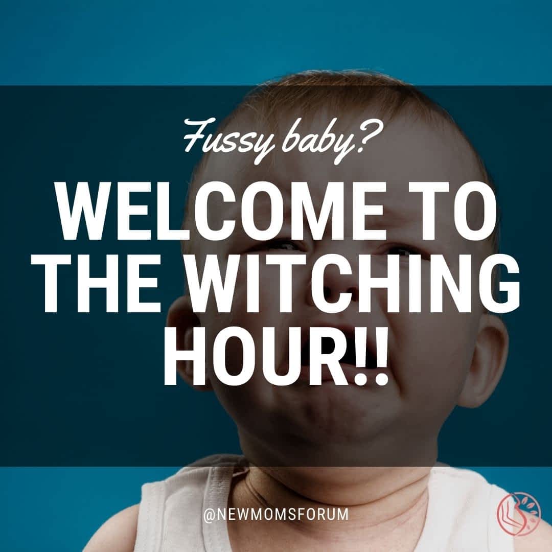 Fussy Baby - Introducing The Witching Hour - Birth To 3 Months - 2021 Fussy Baby